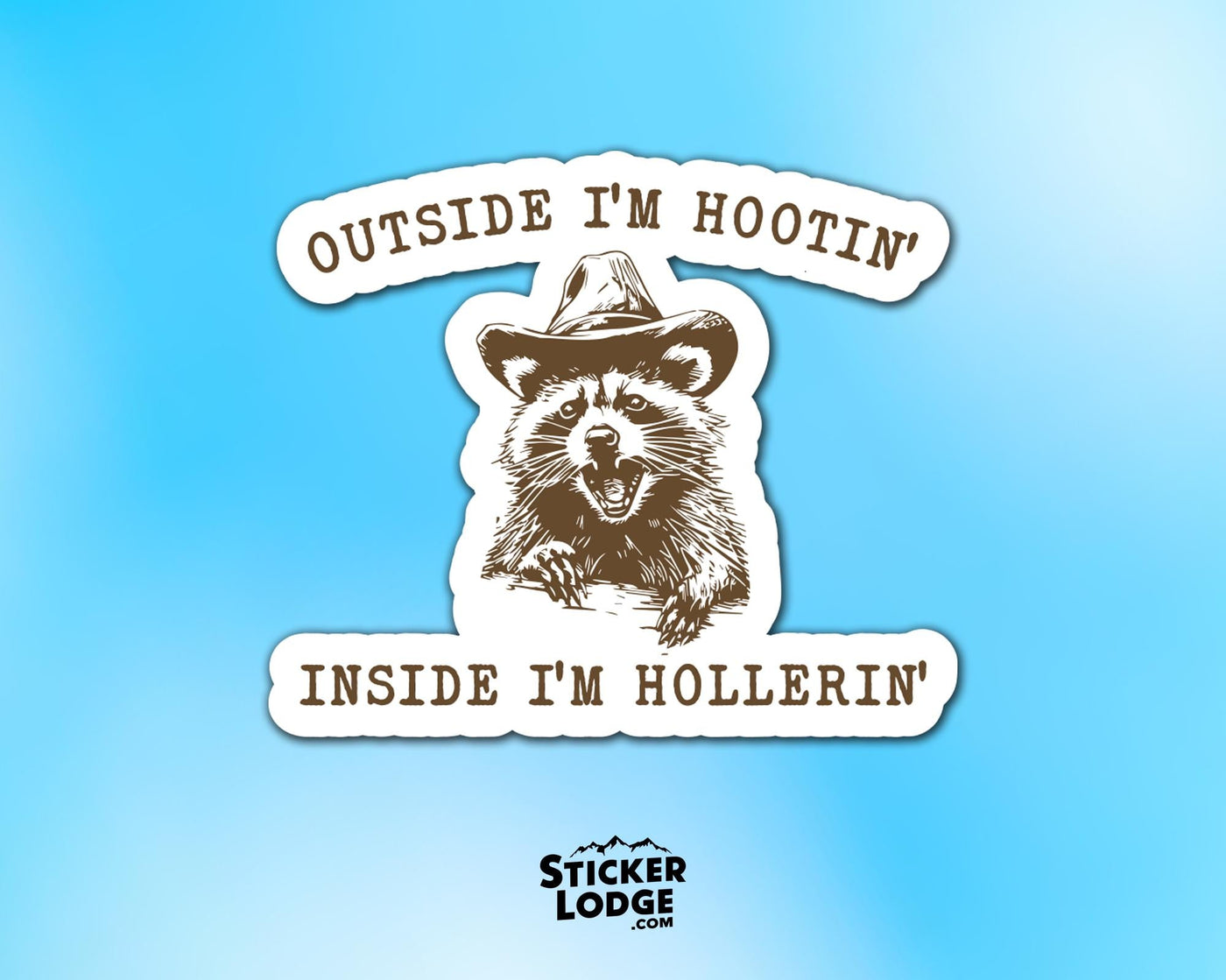 Outside I'm Hootin' Inside I'm Hollerin' Vinyl Sticker