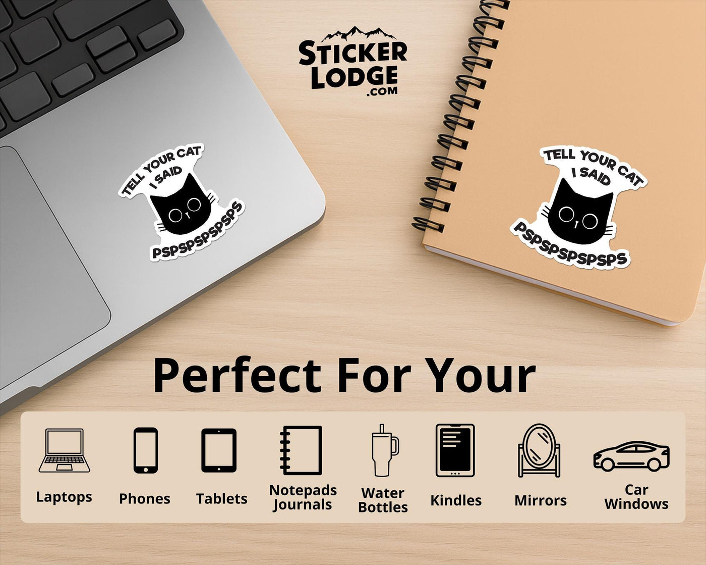 Tell Your Cat I Said PsPsPs Vinyl Sticker