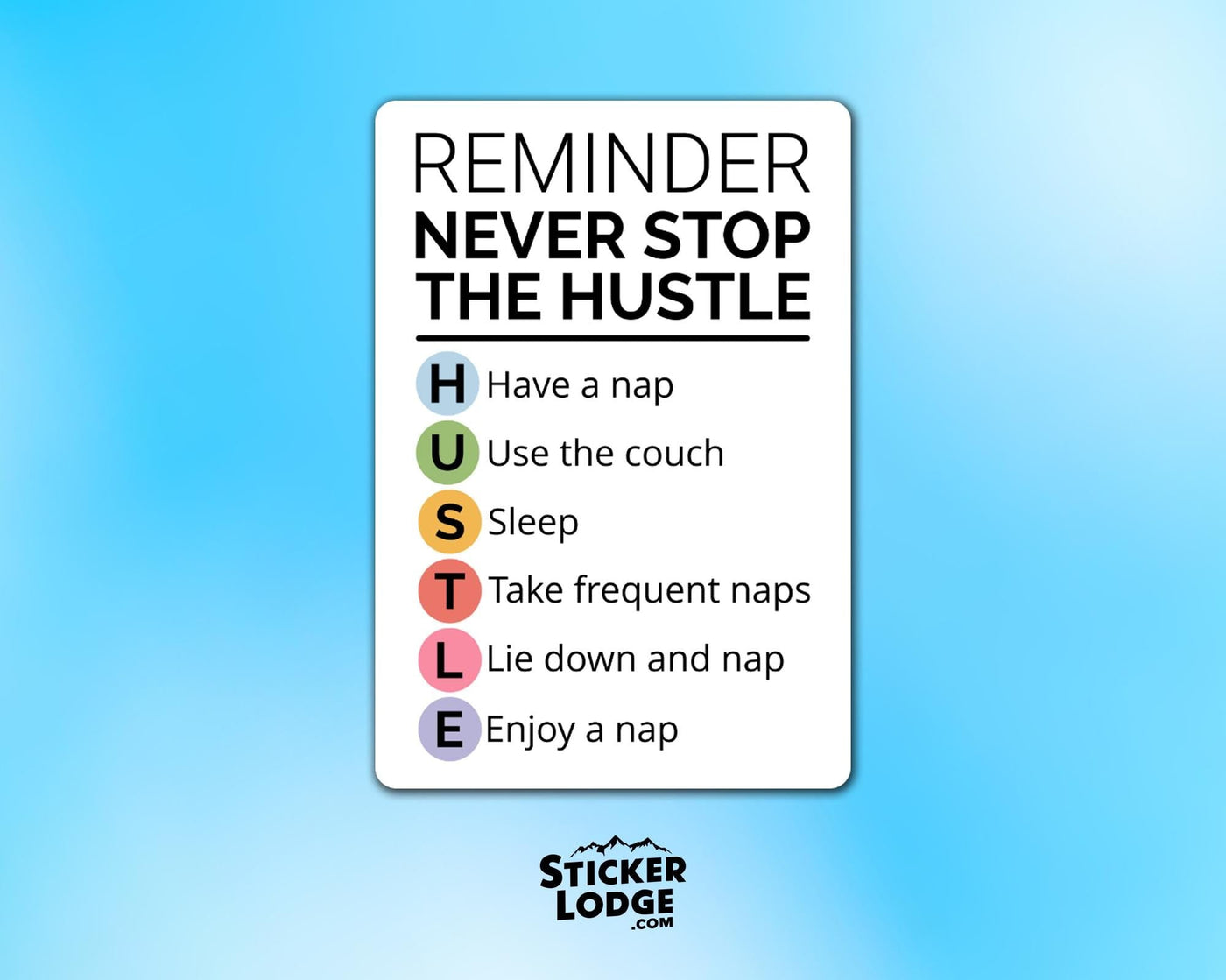Never Stop the Hustle Vinyl Sticker