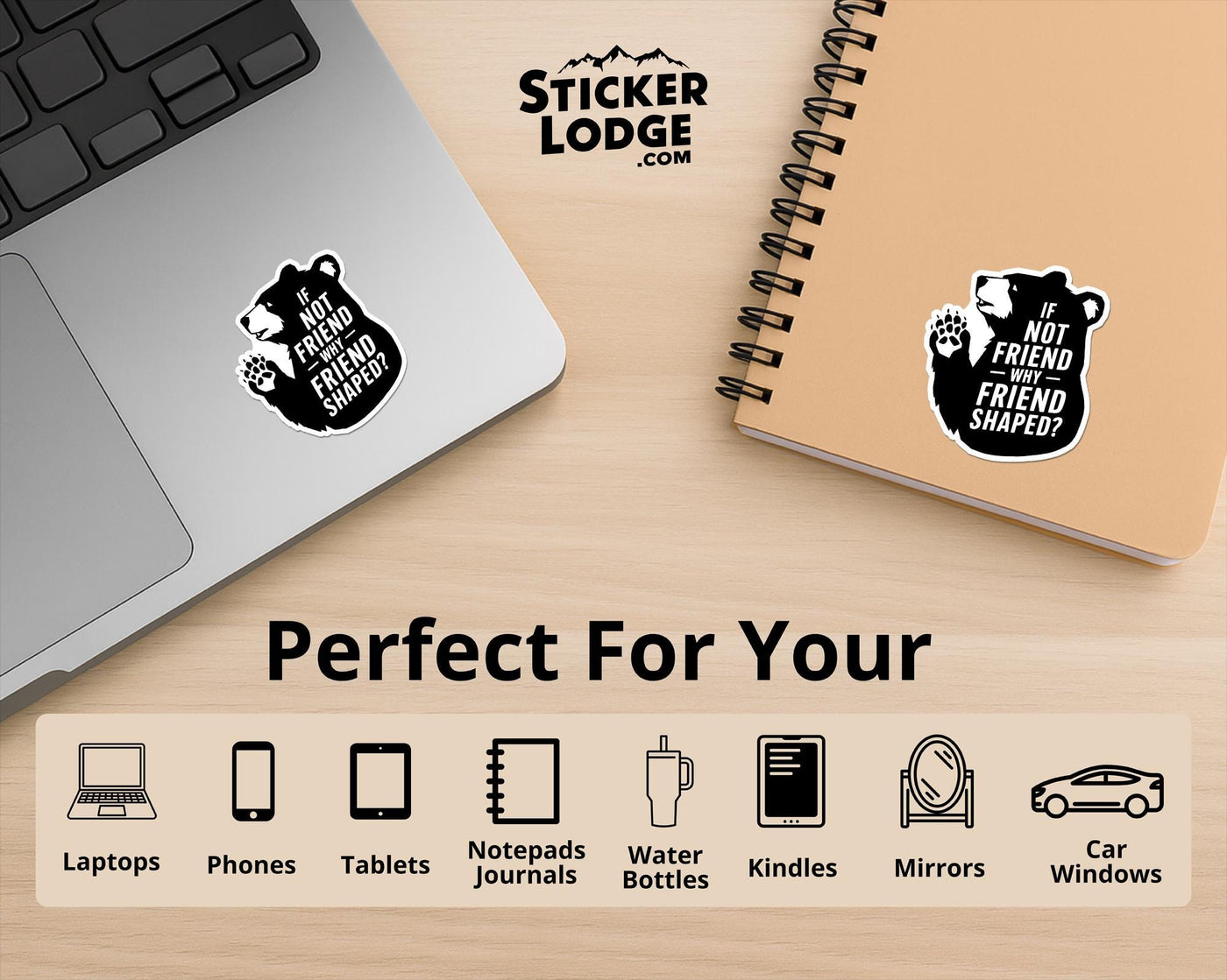If Not Friend Why Friend Shaped Bear Vinyl Sticker